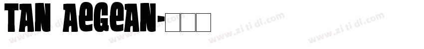 TAN Aegean字体转换